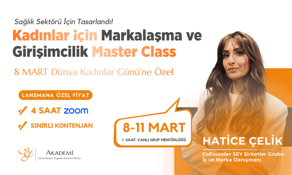 8 MART KADINLAR GÜNÜNE ÖZEL SAĞLIK PROFESYONELLERİ İÇİN GİRİŞİMCİLİK & MARKALAŞMA