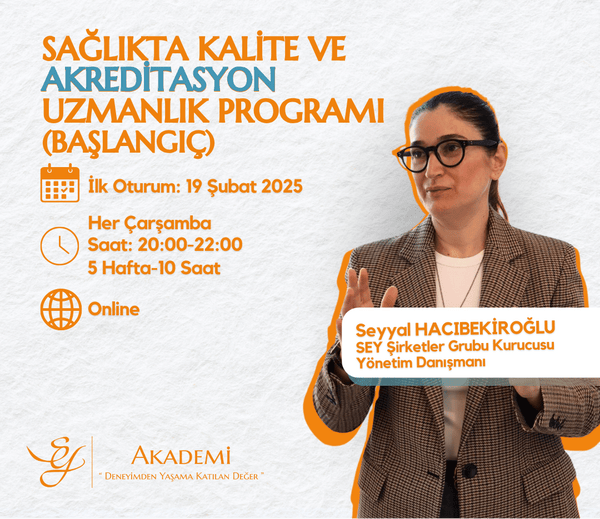 SAĞLIKTA KALİTE VE AKREDİTASYON UZMANLIK PROGRAMI (BAŞLANGIÇ)